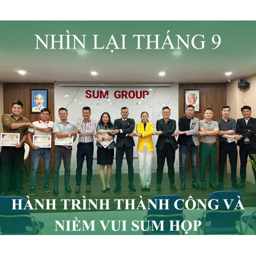 NHÌN LẠI THÁNG 9 – HÀNH TRÌNH THÀNH CÔNG VÀ NIỀM VUI SUM HỌP